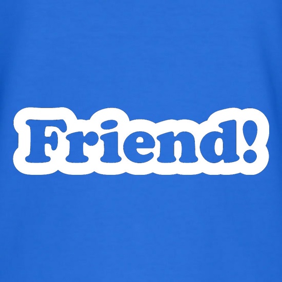 Friend t shirt